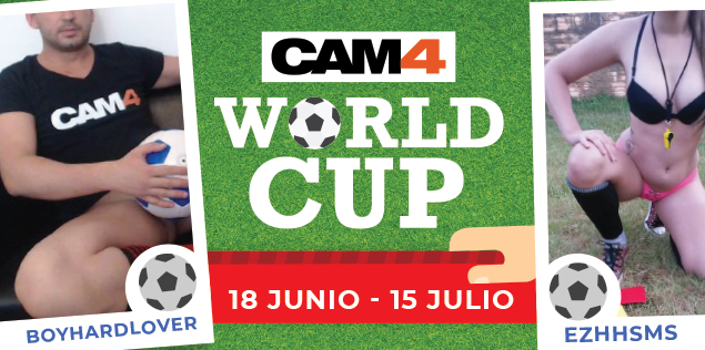 Empieza la maratón de shows #CAM4Worldcup! Vive el Mundial en CAM4!